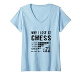 Womens Why I Lose At Chess Saying Excuses For Chess Game Player V-Neck T-Shirt