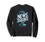 Anchorman Squad Journalist Broadcast - News Anchorman Sweatshirt