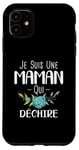 Coque pour iPhone 11 Je Suis Une Maman Qui Déchire Drôle idée Cadeau Femme Maman