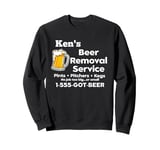 Ken's Beer Removal Service Funny Gag Mens Fun Novelty Sweatshirt