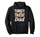 Turkey Trot Dad Fathers Day Running Thanksgiving Pullover Hoodie