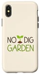 Coque pour iPhone X/XS No Dig Garden Nouvelle méthode de jardinage pour les jardiniers