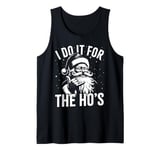 I Do It For The Hos, Funny inappropriate Mens Christmas Tank Top