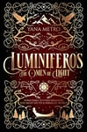 Luminiferos: The Omen of Light: An Epic Portal Romantasy (Luminiferos Book 1)