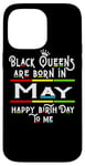 Coque pour iPhone 14 Pro Max Black Queens Are Born In May Funny Women Girl Birthday