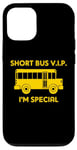 iPhone 12/12 Pro Short Bus VIP (I'm Special) T-Shirt funny saying school bus Case