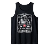 Scotty Name Its A Scotty Thing You Wouldn't Understand Tank Top