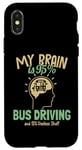 Coque pour iPhone X/XS Mon cerveau est à 95 % au volant d'un autobus jaune Chauffeur d'autobus scolaire