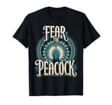 Fear The PEACOCK Shirt PEACOCKS T-Shirt