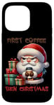 Coque pour iPhone 14 Pro Max Premier café puis Noël vacances