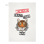 Beware Crazy Tiger Man Tea Towel Dish Cloth - Funny Animal