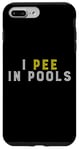 Coque pour iPhone 7 Plus/8 Plus Funny I PEE IN POOLS PISCINE Gonflable Piscine Grande Piscine