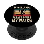 Running If I Collapse Please Pause My Watch Marathon Runner PopSockets Adhesive PopGrip