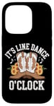 Coque pour iPhone 14 Pro It's Line Dance O'Clock Country Music Dance Western