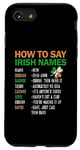 iPhone SE (2020) / 7 / 8 How To Say Irish Name Lucky Saint Patricks Day Shamrock Case