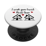 I Wish You Lived Next Door Friend I Wish You Lived Next Door PopSockets PopGrip Adhésif