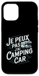 Coque pour iPhone 12/12 Pro Je Peux Pas J’ai Camping Car Homme Humour Retraite Cadeau