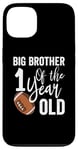 iPhone 13 Big Brother Of The 1 Year Old Football 1st Year Down Case