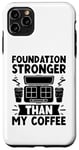 Coque pour iPhone 11 Pro Max Fond de teint Stronger Than My Coffee Make-up Artist Cosmetics