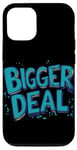 iPhone 12/12 Pro Funny Bigger Deal Statement Costume Case