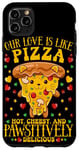 Coque pour iPhone 11 Pro Max L'amour est comme la pizza : piquante, ringarde et