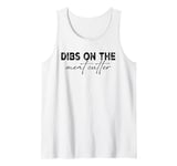 dibs on the Meat Cutter Profession Tank Top