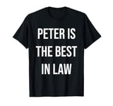 Peter Is The Best In Law T-Shirt