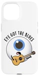 Coque pour iPhone 15 Eye Got The Blues Funny Anatomy Jeu de mots