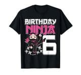 Birthday Ninja 6 Girl Pink Shinobi Themed 6th B-Day Party T-Shirt