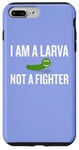 Coque pour iPhone 7 Plus/8 Plus Inscription sarcastique amusante « I Am a Larva Not a Fighter »