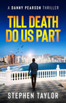 Till Death Do Us Part (The Danny Pearson Thriller Series Book 11)