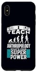 iPhone XS Max Anthropology Humor Superpower Teacher Human Evolution Case