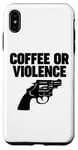 Coque pour iPhone XS Max Coffee or Violence