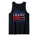 I'm Trump Girl Get Over it MAGA Save America Gift for Her Tank Top