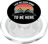 Retro Funny I Put My Book Down To Be Here - for Book Lover PopSockets PopGrip for MagSafe