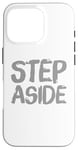 Coque pour iPhone 16 Pro Pour les gens drôles, citation en deux mots de Step Aside