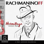 Hermitage Piano Trio  Rachmaninoff  CD