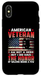 Coque pour iPhone X/XS American Veteran I Am Not A Hero US Flag Patriotic Veterans