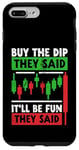 iPhone 7 Plus/8 Plus Buy the Dip, they said - It’ll be Fun, they said - Traders Case