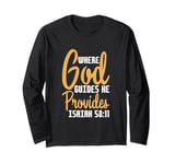 Isaiah 58:11 Chapter Christians God guides and provides Long Sleeve T-Shirt