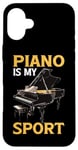 Coque pour iPhone 16 Plus Piano Is My Sport Musique Pianiste Passion