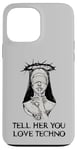 Coque pour iPhone 13 Pro Max Techno Nun, dis-lui que tu aimes la techno Electro House Party EDM