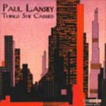 Paul Lansky  Things She Carried  CD