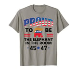 Proud to Be the Elephant in Room Trump 45 47 2024 Trump 2025 T-Shirt