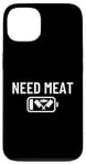 iPhone 13 BBQ Low Battery Need Meat Funny Chef Butcher Case