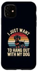 Coque pour iPhone 11 I Just Want to Hang Out With My Teckel Funny Dog Owner