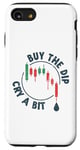 iPhone SE (2020) / 7 / 8 Cry a Bit Buy the Dip Cryptocurrency Trading Traders Funny Case