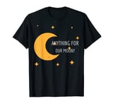 Anything for our Moony Stars Space T-Shirt