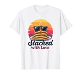 Stacked With Love Pancake Sunglasses Art T-Shirt