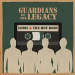 Eddie &amp; The Hot Rods  Guardians Of The Legacy  CD